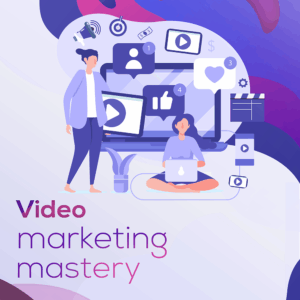 Video Marketing Mastery 2025
